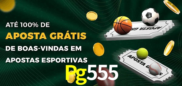 Pg555 Ate 100% de Aposta Gratis