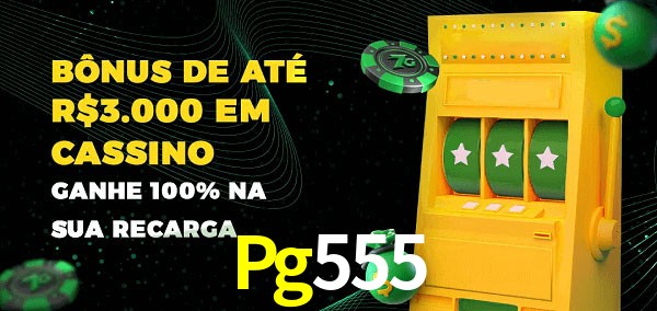 Pg555 melhor bônus de depósito
